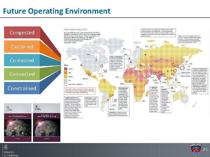 Future Operating Environment Congested Cluttered Contested Connected Constrained JFC 