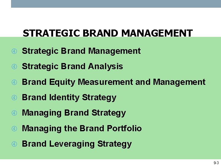 STRATEGIC BRAND MANAGEMENT Strategic Brand Management Strategic Brand Analysis Brand Equity Measurement and Management