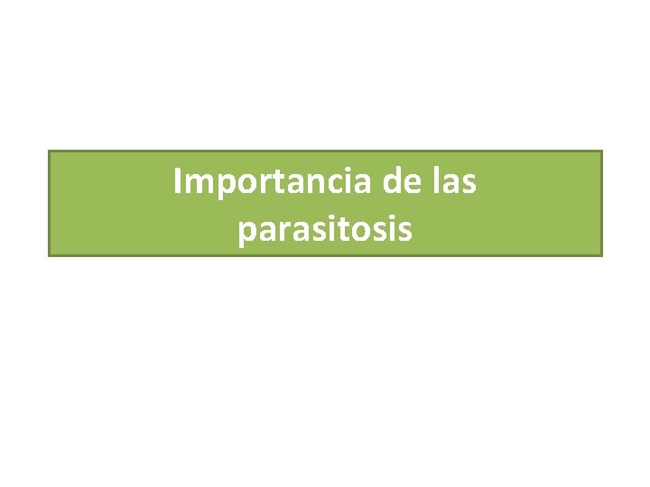 Importancia de las parasitosis 