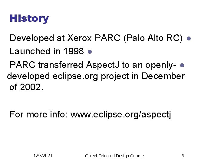 History Developed at Xerox PARC (Palo Alto RC) l Launched in 1998 l PARC