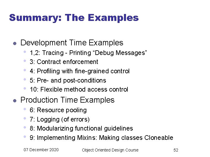 Summary: The Examples l l Development Time Examples • • • 1, 2: Tracing