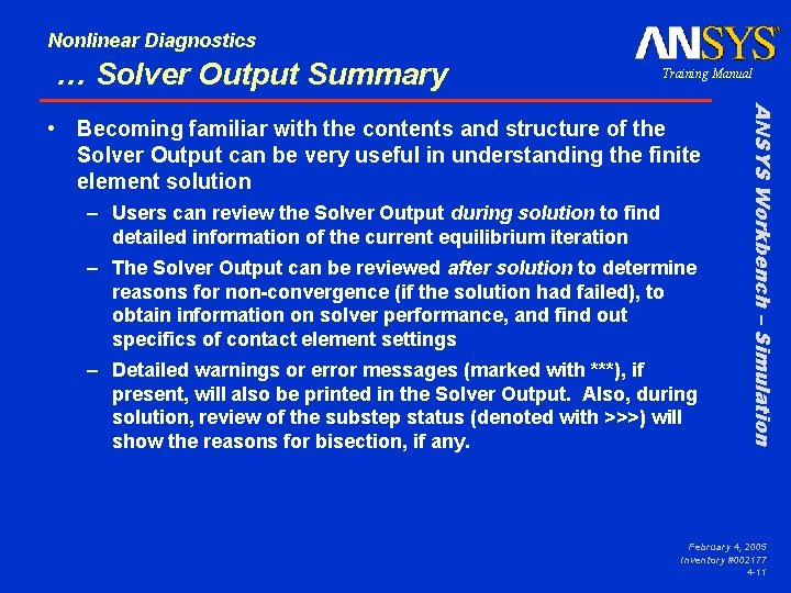 Nonlinear Diagnostics … Solver Output Summary Training Manual – Users can review the Solver