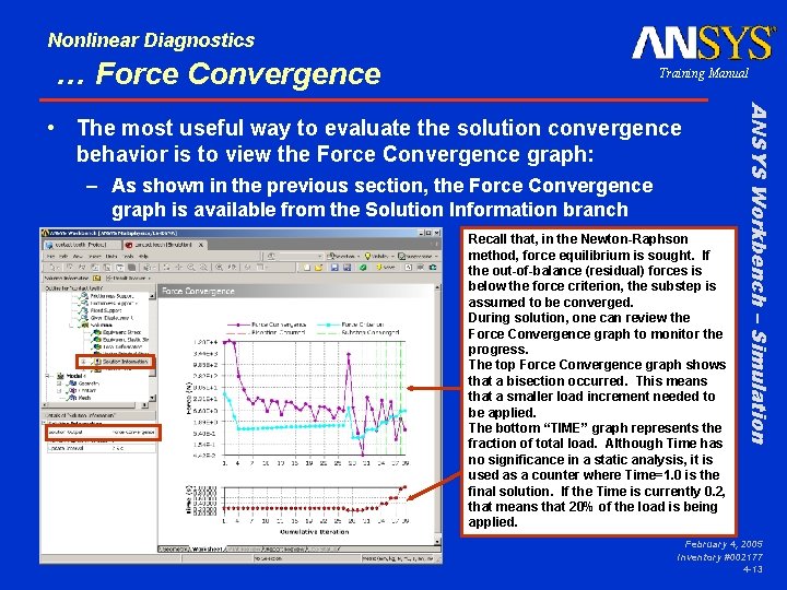 Nonlinear Diagnostics … Force Convergence Training Manual – As shown in the previous section,
