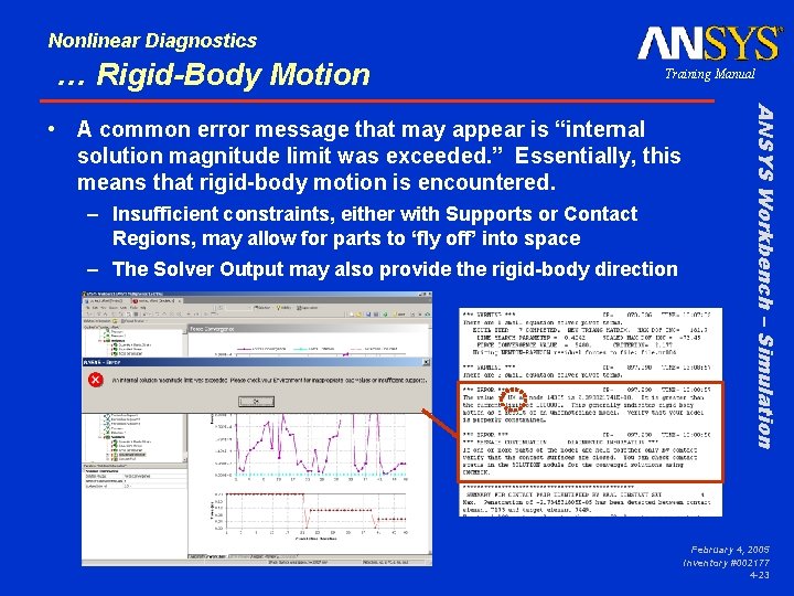 Nonlinear Diagnostics … Rigid-Body Motion Training Manual – Insufficient constraints, either with Supports or