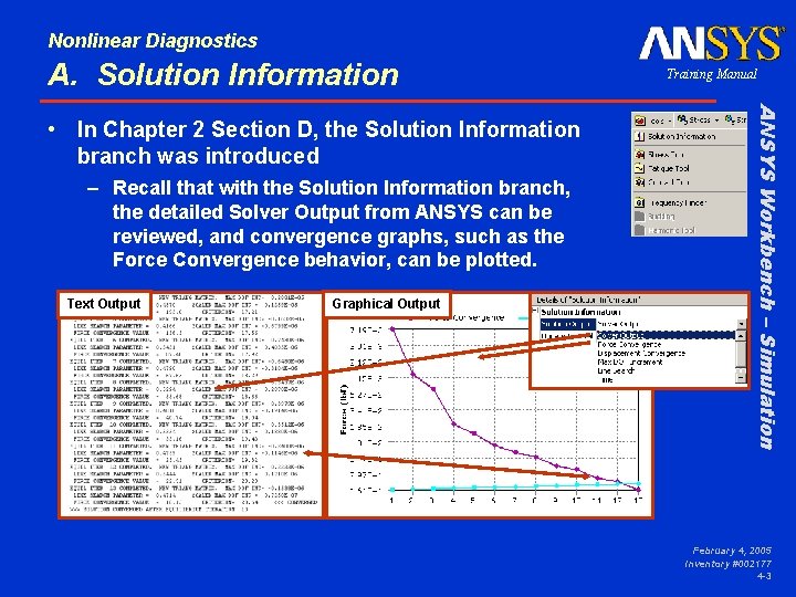 Nonlinear Diagnostics A. Solution Information – Recall that with the Solution Information branch, the