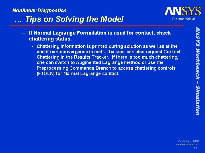 Nonlinear Diagnostics … Tips on Solving the Model Training Manual • Chattering information is