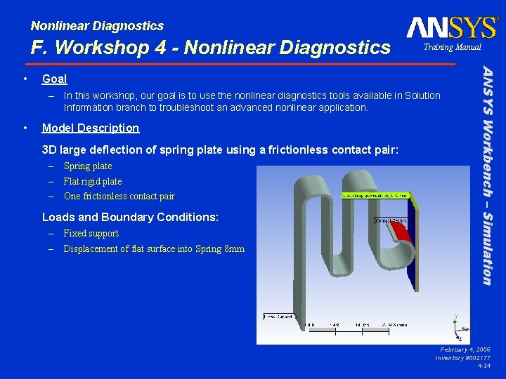 Nonlinear Diagnostics F. Workshop 4 - Nonlinear Diagnostics Goal – In this workshop, our