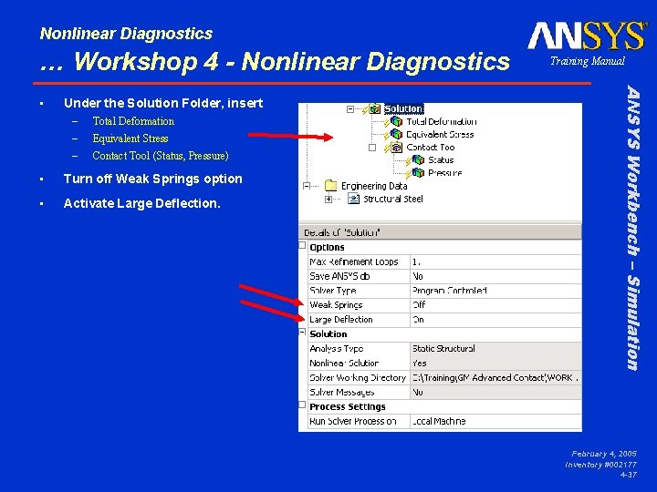 Nonlinear Diagnostics … Workshop 4 - Nonlinear Diagnostics Under the Solution Folder, insert –