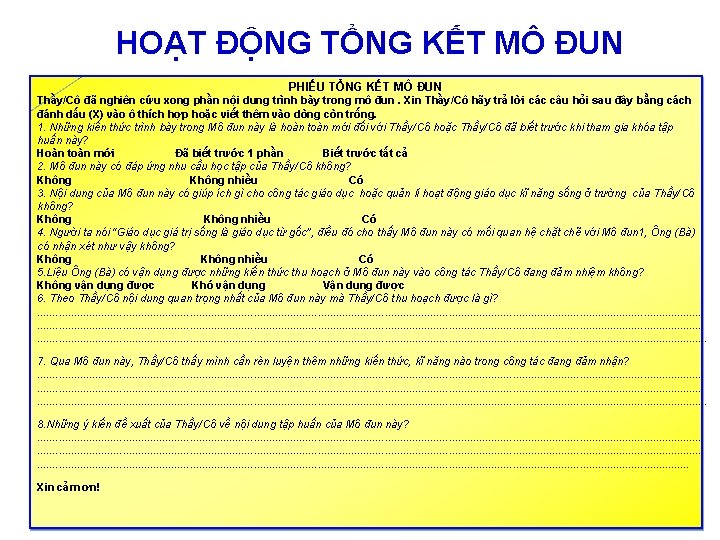 HOẠT ĐỘNG TỔNG KẾT MÔ ĐUN PHIẾU TỔNG KẾT MÔ ĐUN Thầy/Cô đã nghiên