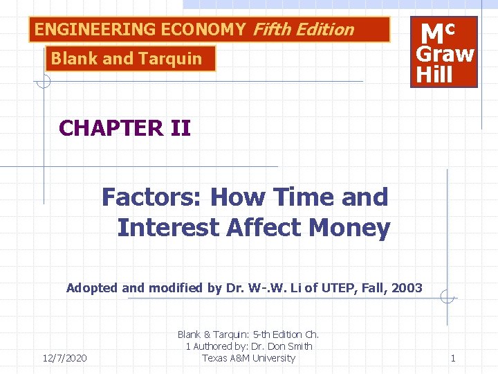 ENGINEERING ECONOMY Fifth Edition Blank and Tarquin Mc Graw Hill CHAPTER II Factors: How