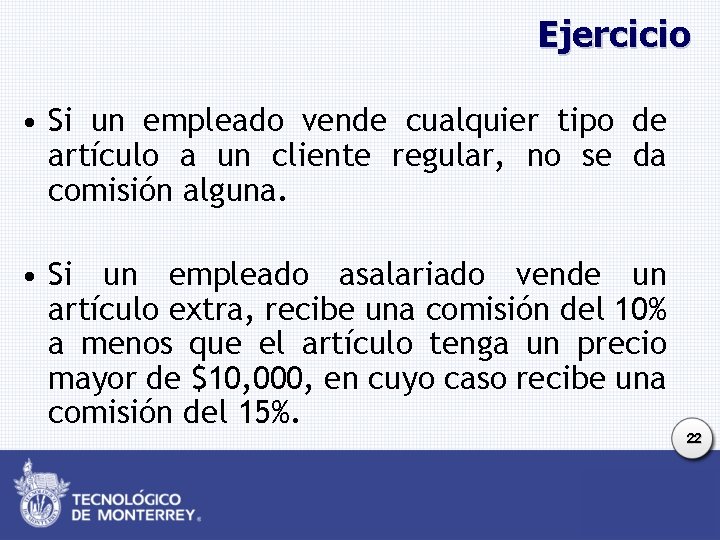 Ejercicio • Si un empleado vende cualquier tipo de artículo a un cliente regular, Ejercicio • Si un empleado vende cualquier tipo de artículo a un cliente regular,