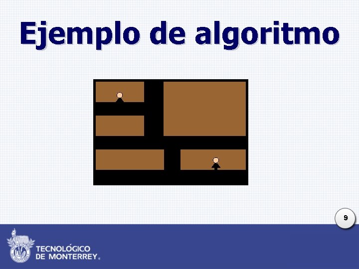 Ejemplo de algoritmo 9 Ejemplo de algoritmo 9