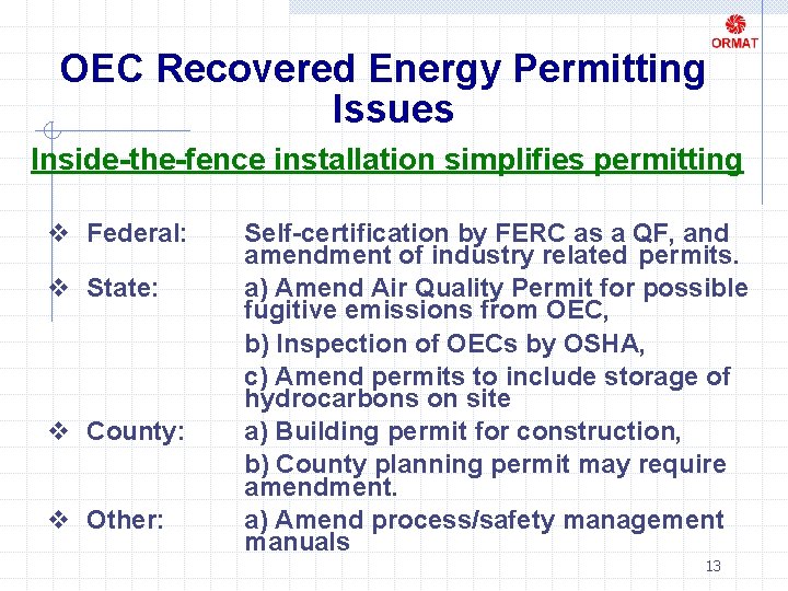 OEC Recovered Energy Permitting Issues Inside-the-fence installation simplifies permitting v Federal: v State: v
