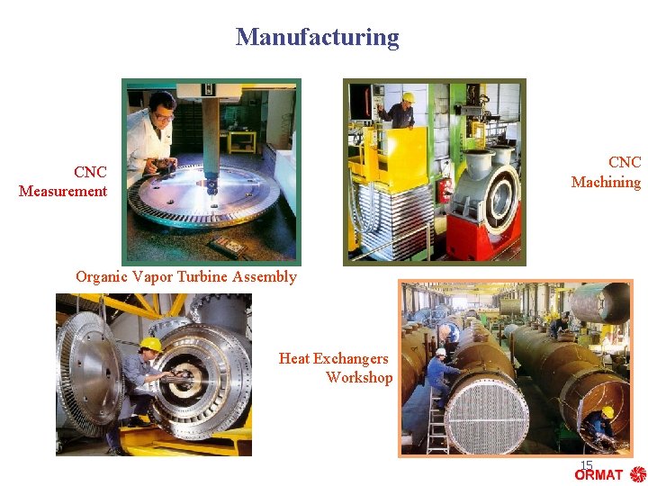 Manufacturing CNC Machining CNC Measurement Organic Vapor Turbine Assembly Heat Exchangers Workshop 1476 15