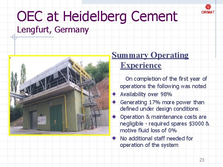 OEC at Heidelberg Cement Lengfurt, Germany Summary Operating Experience On completion of the first