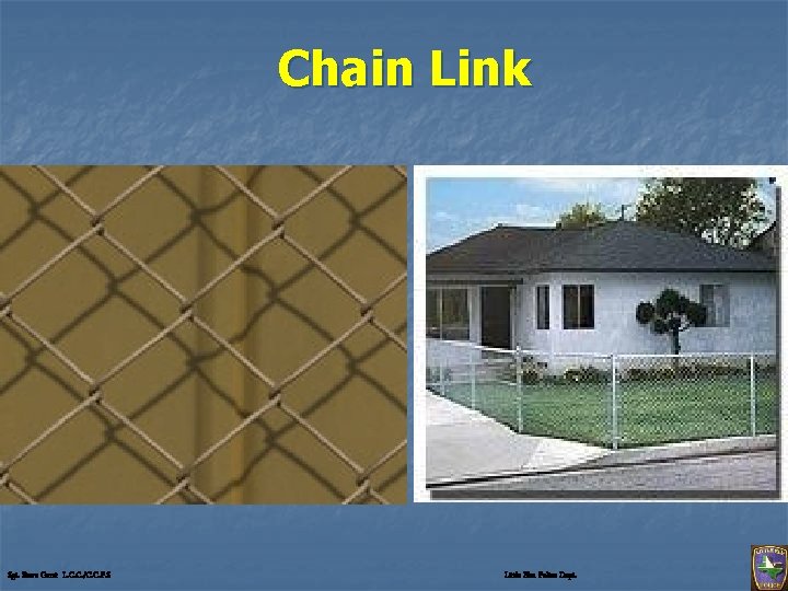 Chain Link Sgt. Steve Garst L. C. C. /C. C. P. S Little Elm