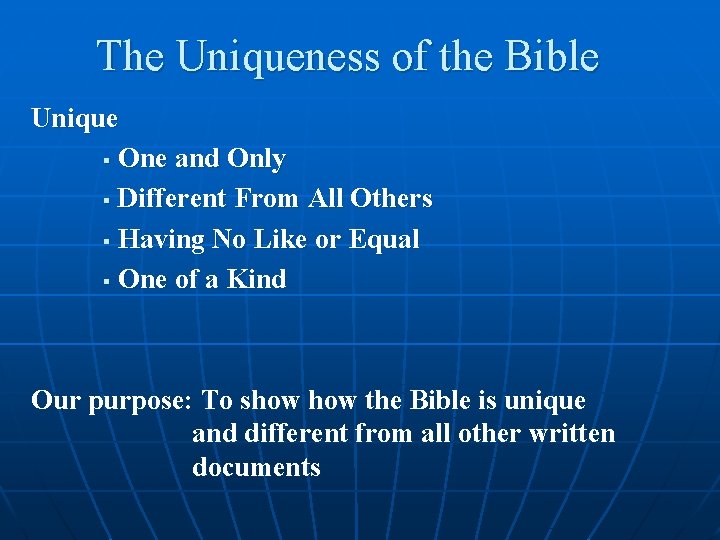 The Uniqueness of the Bible Unique § One and Only § Different From All