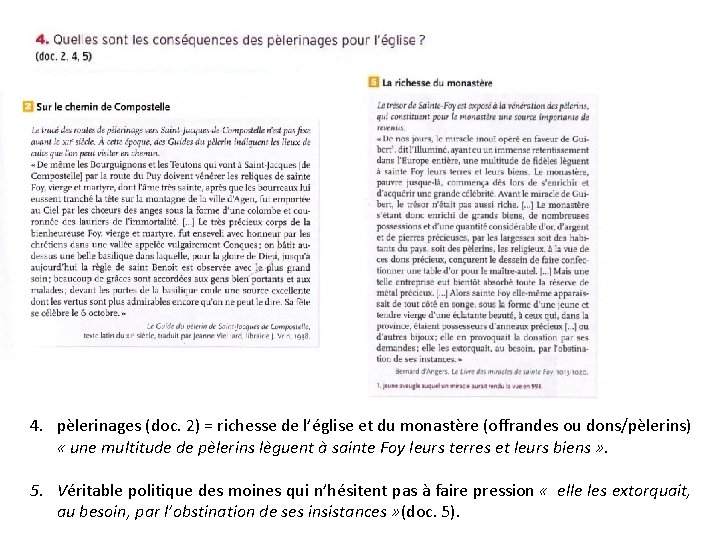 4. pèlerinages (doc. 2) = richesse de l’église et du monastère (offrandes ou dons/pèlerins)