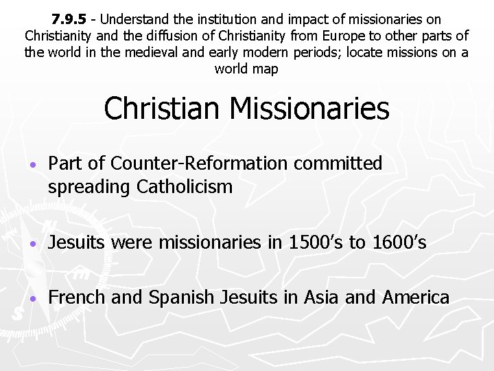 7. 9. 5 - Understand the institution and impact of missionaries on Christianity and