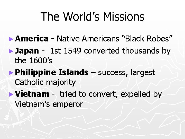 The World’s Missions ► America - Native Americans “Black Robes” ► Japan - 1