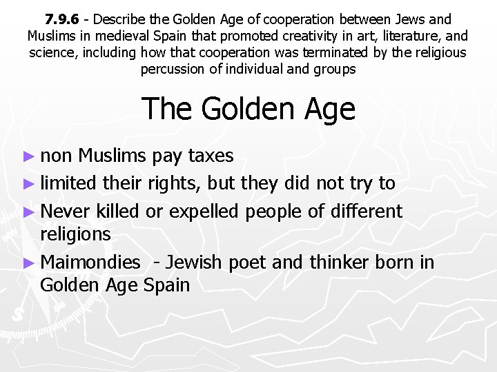 7. 9. 6 - Describe the Golden Age of cooperation between Jews and Muslims