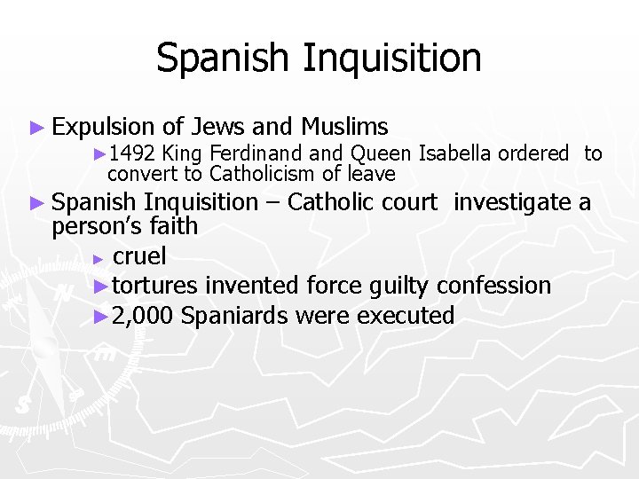 Spanish Inquisition ► Expulsion of Jews and Muslims ► 1492 King Ferdinand Queen Isabella