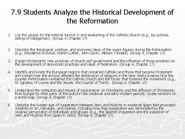 7. 9 Students Analyze the Historical Development of the Reformation 1. List the causes
