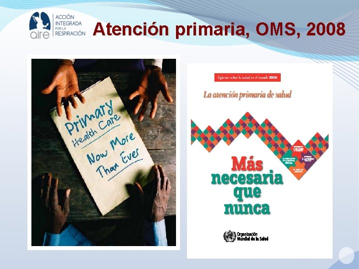 Atención primaria, OMS, 2008 