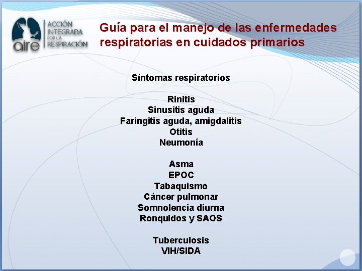 Guía para el manejo de las enfermedades respiratorias en cuidados primarios Síntomas respiratorios Rinitis