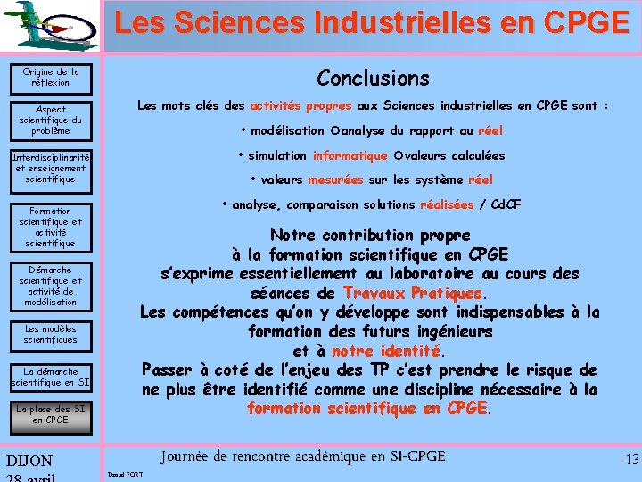 Les Sciences Industrielles en CPGE Conclusions Origine de la réflexion Aspect scientifique du problème