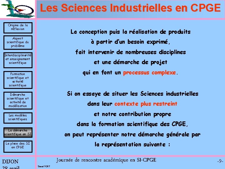 Les Sciences Industrielles en CPGE Origine de la réflexion La conception puis la réalisation