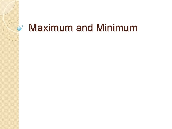 Maximum and Minimum 