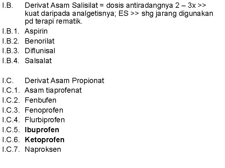 I. B. 1. I. B. 2. I. B. 3. I. B. 4. Derivat Asam