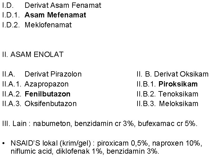 I. D. Derivat Asam Fenamat I. D. 1. Asam Mefenamat I. D. 2. Meklofenamat