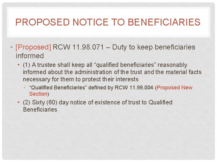 PROPOSED NOTICE TO BENEFICIARIES • [Proposed] RCW 11. 98. 071 – Duty to keep