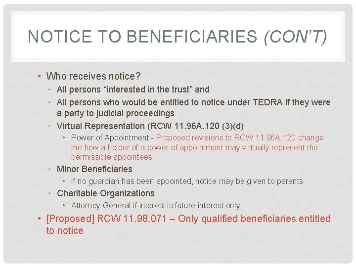 NOTICE TO BENEFICIARIES (CON’T) • Who receives notice? • All persons “interested in the