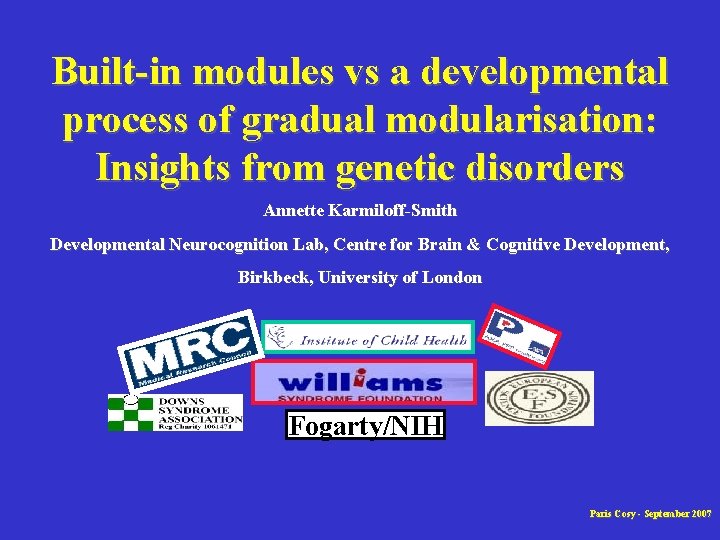 Built-in modules vs a developmental process of gradual modularisation: Insights from genetic disorders Annette