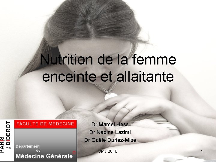 Nutrition de la femme enceinte et allaitante Dr Marcel Hess Dr Nadine Lazimi Dr