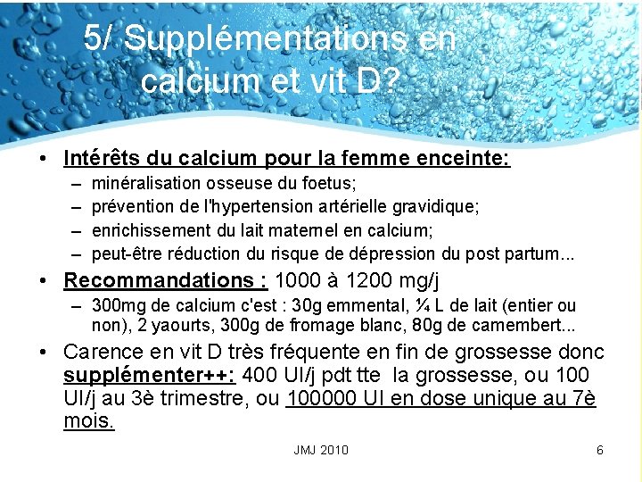 5/ Supplémentations en calcium et vit D? • Intérêts du calcium pour la femme