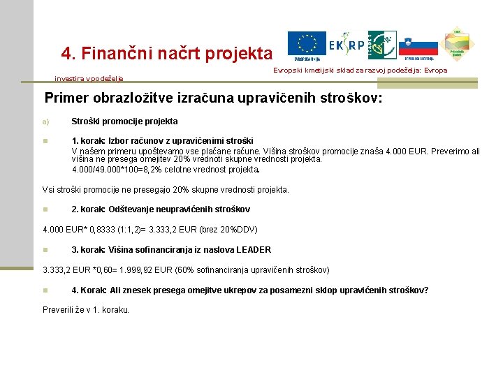 4. Finančni načrt projekta Evropski kmetijski sklad za razvoj podeželja: Evropa investira v podeželje