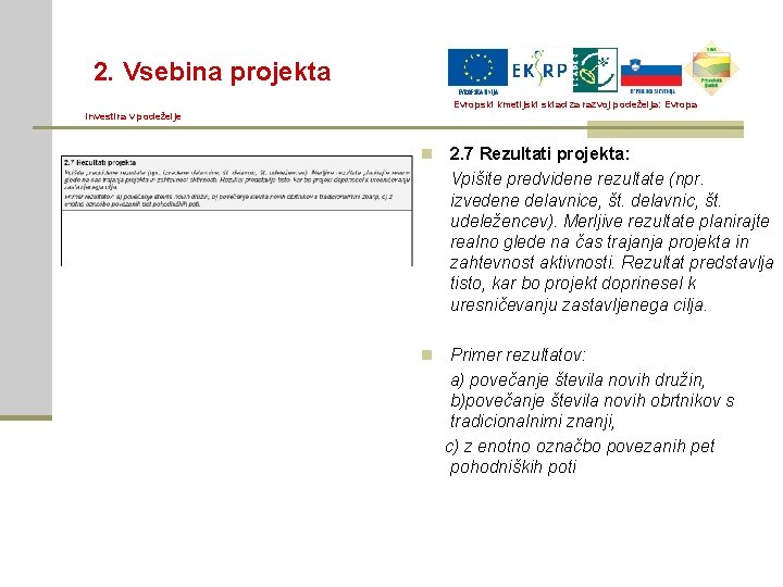 2. Vsebina projekta Evropski kmetijski sklad za razvoj podeželja: Evropa investira v podeželje n