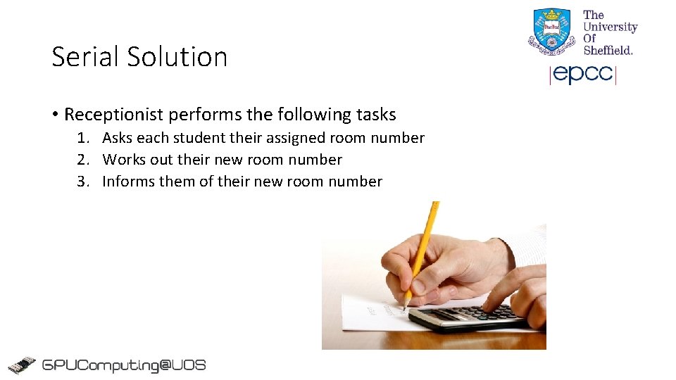Serial Solution • Receptionist performs the following tasks 1. Asks each student their assigned Serial Solution • Receptionist performs the following tasks 1. Asks each student their assigned