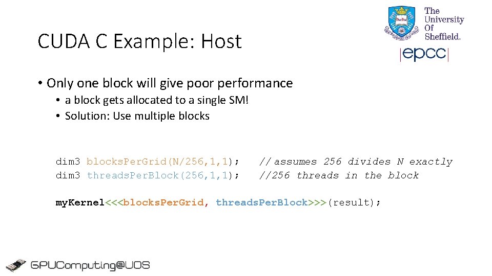 CUDA C Example: Host • Only one block will give poor performance • a CUDA C Example: Host • Only one block will give poor performance • a