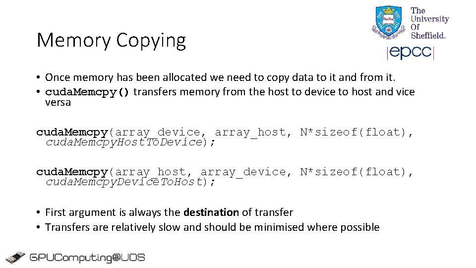 Memory Copying • Once memory has been allocated we need to copy data to Memory Copying • Once memory has been allocated we need to copy data to