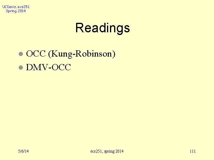 UCDavis, ecs 251 Spring 2014 Readings OCC (Kung-Robinson) l DMV-OCC l 5/6/14 ecs 251,