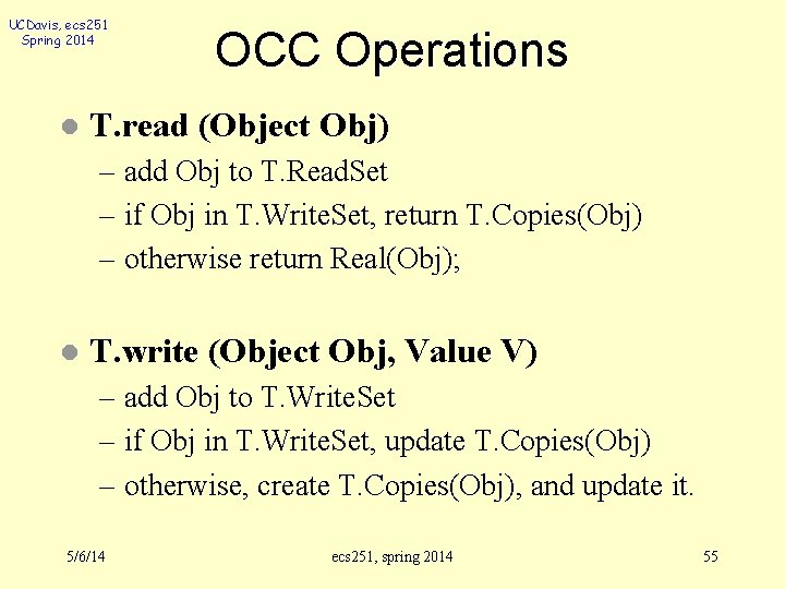 UCDavis, ecs 251 Spring 2014 l OCC Operations T. read (Object Obj) – add