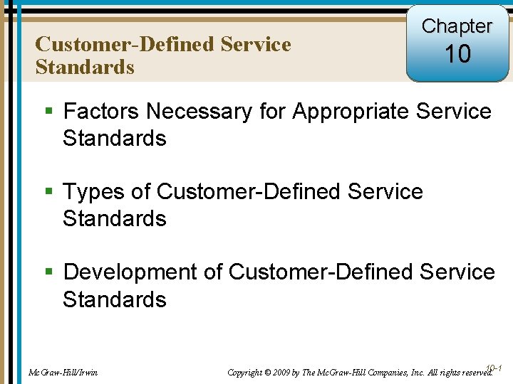 Customer-Defined Service Standards Chapter 10 § Factors Necessary for Appropriate Service Standards § Types