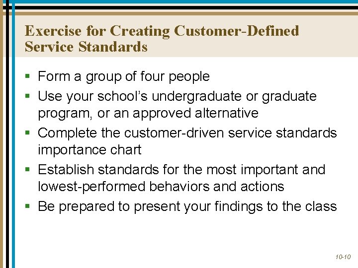 Exercise for Creating Customer-Defined Service Standards § Form a group of four people §