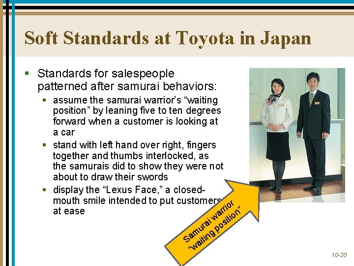 Soft Standards at Toyota in Japan § Standards for salespeople patterned after samurai behaviors: