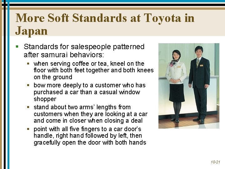 More Soft Standards at Toyota in Japan § Standards for salespeople patterned after samurai